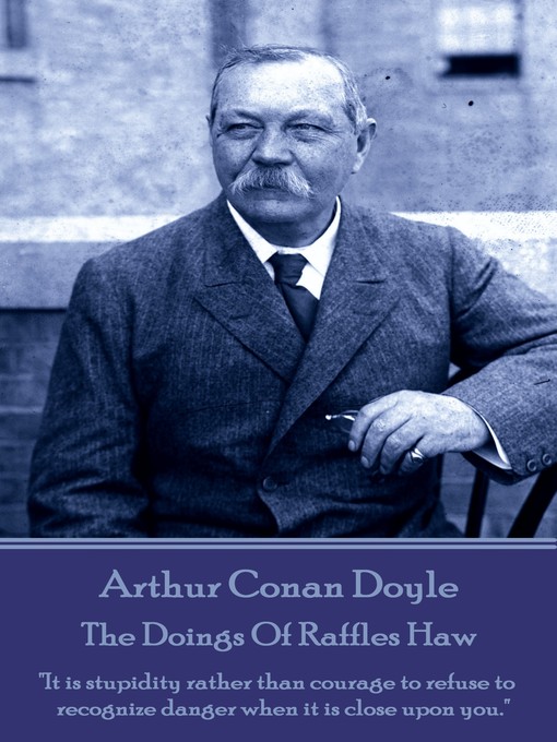 Title details for The Doings of Raffles Haw by Arthur Conan Doyle - Available